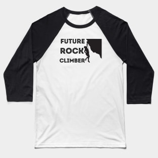 Future Rock Climber Black Baseball T-Shirt